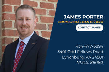 James Porter
Commercial Loan Officer
Click to contact James
434-477-5894